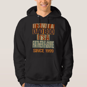 It's Not A Dad Bod Father Figure Since 1999 Fathe Hoodie