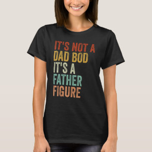 its not a dad bod its a father figure bear vintage T-Shirt