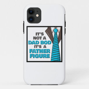 It's Not A Dad Bod It's A Father Figure iPhone 11 Case
