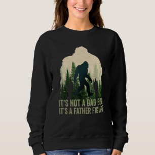 Its Not A Dad Bod Its A Father Figure Dad Bod Fath Sweatshirt