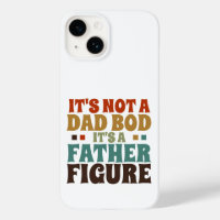 Its Not a Dad bod Its a Father Figure Fathers Day