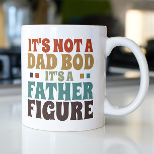 Its Not a Dad bod Its a Father Figure Fathers Day Large Coffee Mug