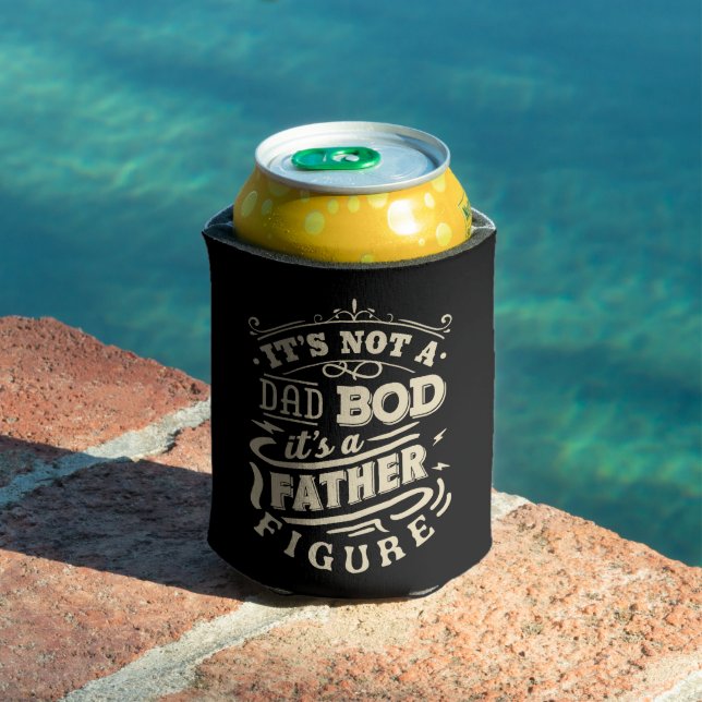 It's Not a Dad Bod-It's A Father Figure Funny Text Can Cooler (In Situ Pool)