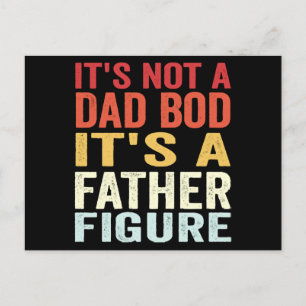It's Not A Dad Bod It's A Father Figure Holiday Postcard