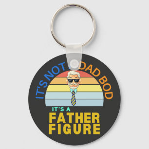 It's Not a Dad Bod It's a Father Figure Key Ring