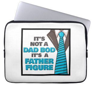 It's Not A Dad Bod It's A Father Figure Laptop Sleeve