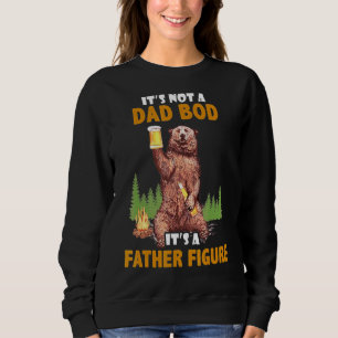 It's Not A Dad Bod It's A Father Figure Vintage Sweatshirt