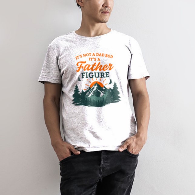 It's Not A Dad BOD It's Father Figure T-Shirt (Creator Uploaded)