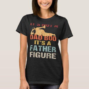 It's Not A Dad Bod It's Father Figure Vintage Fath T-Shirt