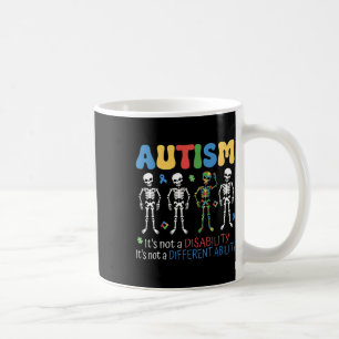 Its Not A Disability Different Ability Autism Awar Coffee Mug