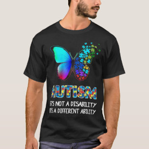 Its Not A Disability Different Ability Autistic Bu T-Shirt