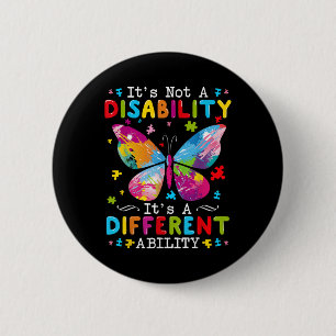 Its Not A Disability Its A Different Ability  6 Cm Round Badge