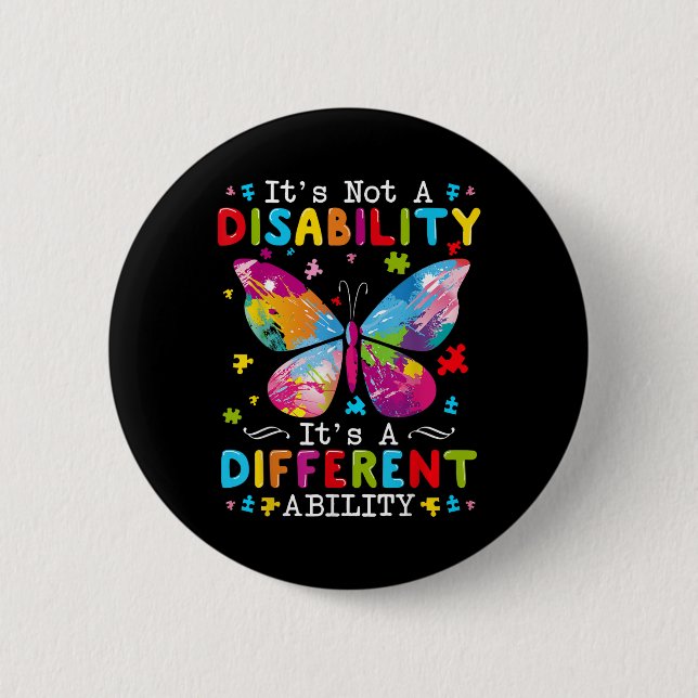 Its Not A Disability Its A Different Ability  6 Cm Round Badge (Front)