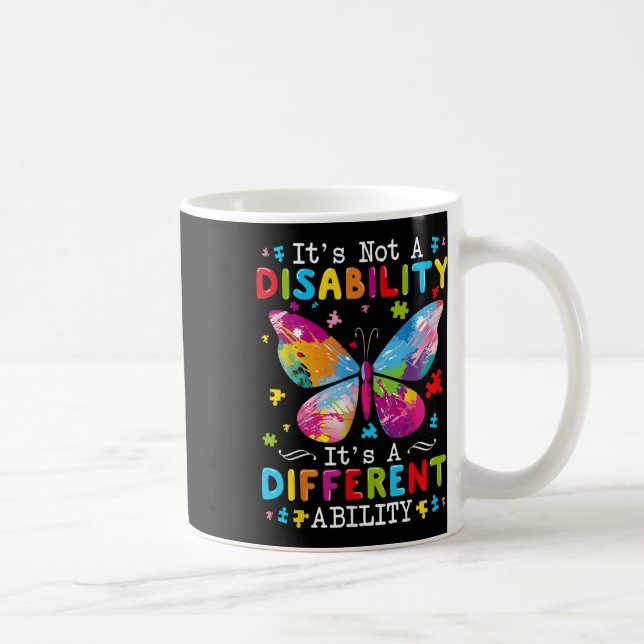 Its Not A Disability Its A Different Ability  Coffee Mug (Right)