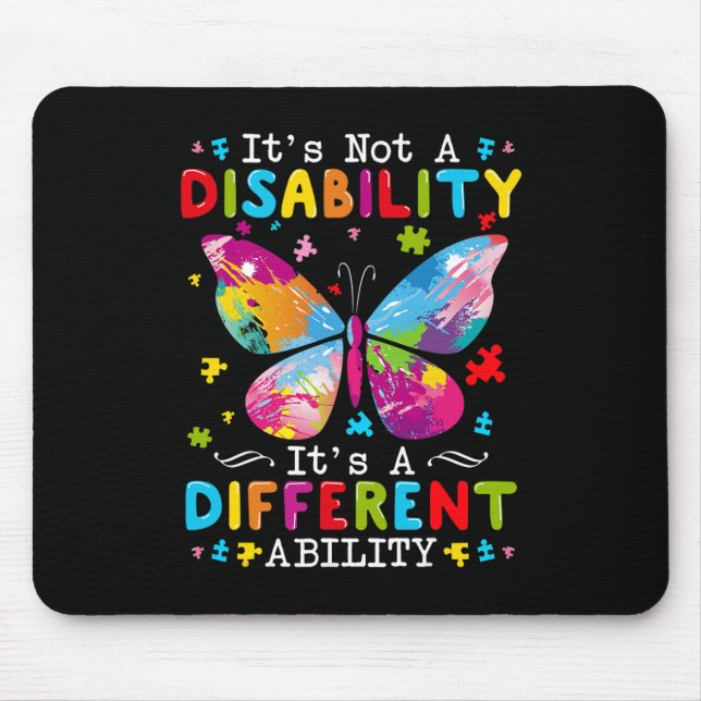 It's Not A Disability It's A Different Ability  Mouse Pad (Front)