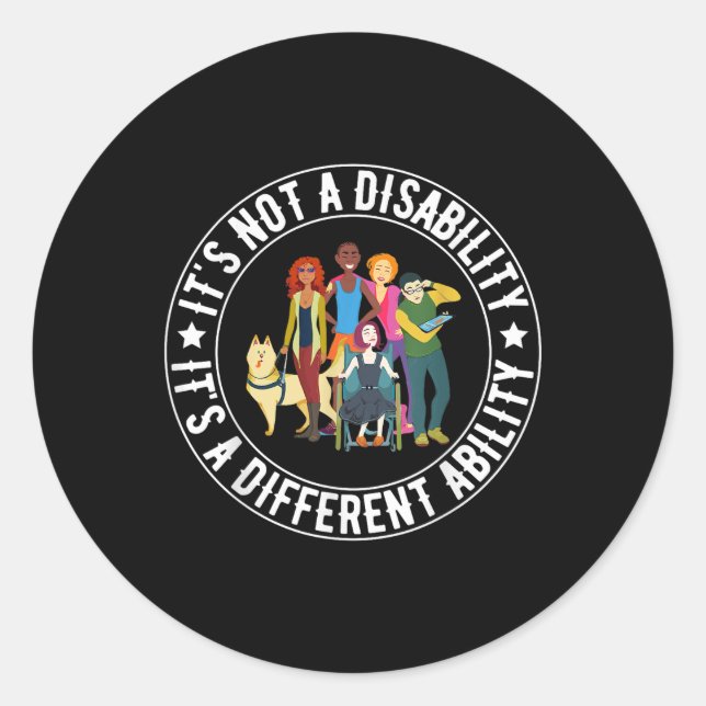 Its Not A Disability Its A Different Ability Speci Classic Round Sticker (Front)