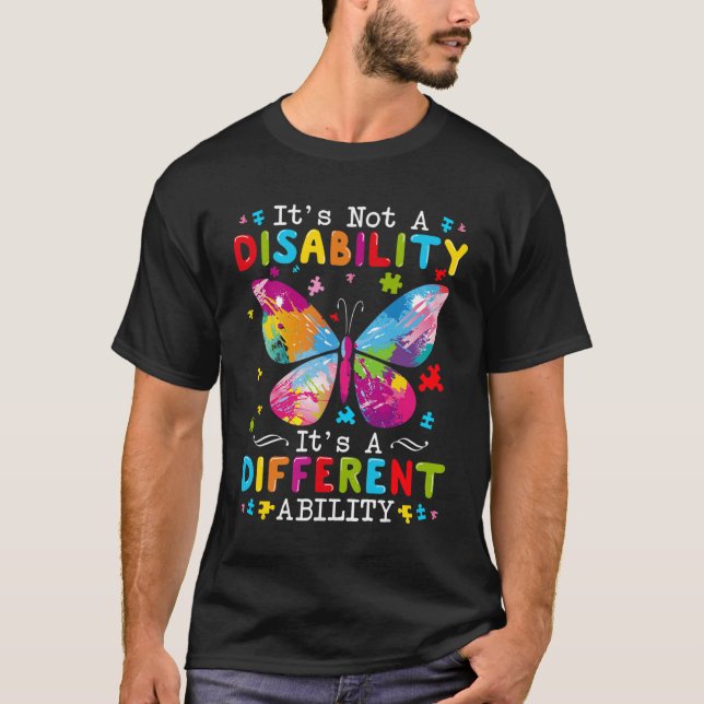 It's Not A Disability It's A Different Ability  T-Shirt (Front)
