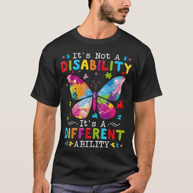  It'S Not A Disability It'S A Different Ability T-Shirt (Front)