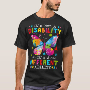 Its Not A Disability Its A Different Ability T-Shirt