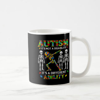 Its Not A Disability Its Different Ability for Coffee Mug