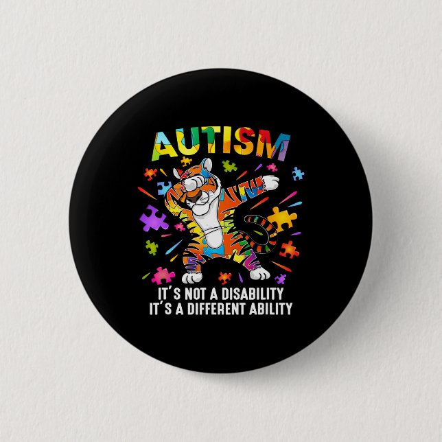 It's Not A Disability Tiger Autism Awareness  6 Cm Round Badge (Front)
