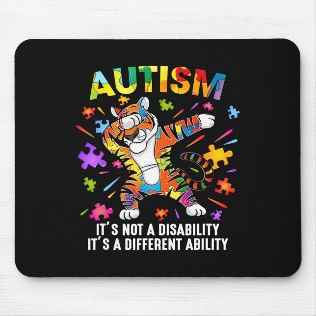 It's Not A Disability Tiger Autism Awareness  Mouse Pad (Front)
