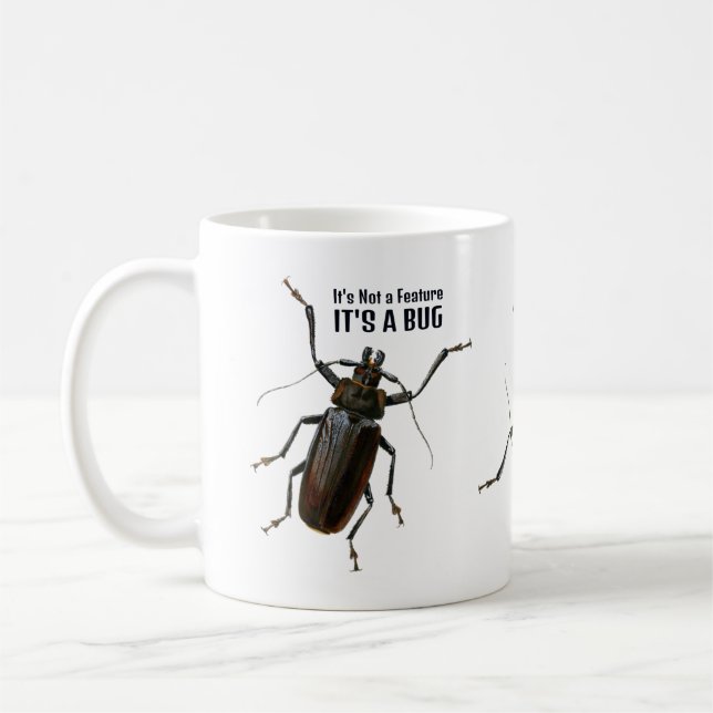It's not a Feature, It's a Bug - Funny Pun Beetle Coffee Mug (Left)