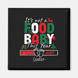Its Not A Food Byby Loading 2025 Magnet