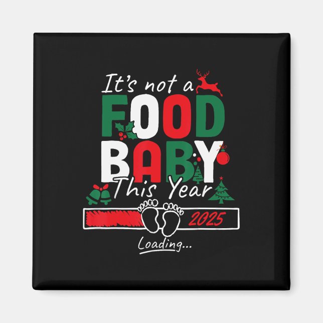 Its Not A Food Byby Loading 2025  Magnet (Front)