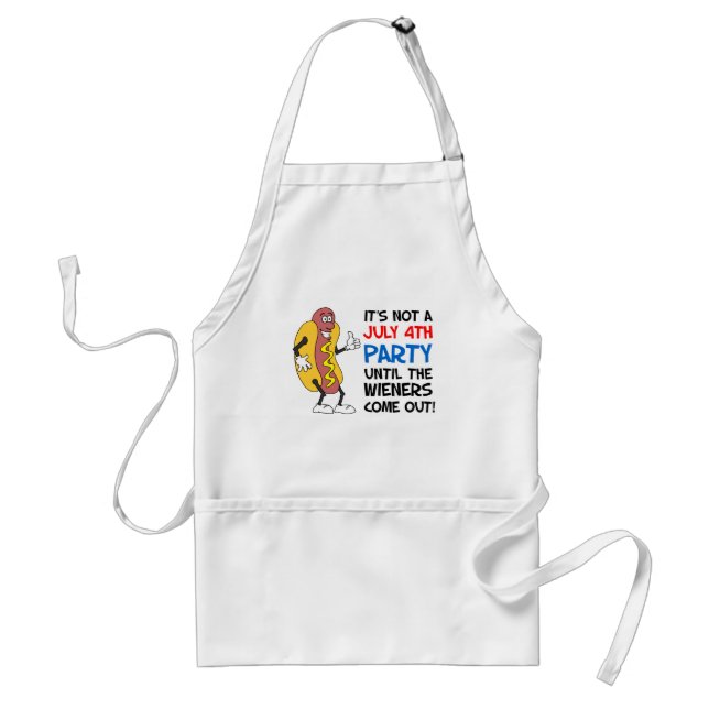 It's Not A July 4th Party Until Wieners Hot Dog Standard Apron (Front)