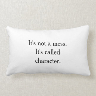It's Not a Mess Funny Pillow