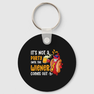 It's Not A Party Until A Weiner Comes Out Drinker Key Ring