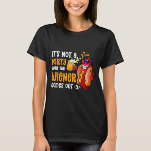 It's Not A Party Until A Weiner Comes Out Drinker  T-Shirt