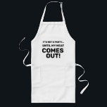 Its not a party until my meat comes out apron. long apron<br><div class="desc">Its not a party until my meat comes out apron. Mens apron. Funny apron Apron - Funny Humour Gift BBQ Apron Loves to Grill</div>