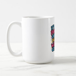 It's Not A Party Until The Wiener Comes Out Coffee Mug