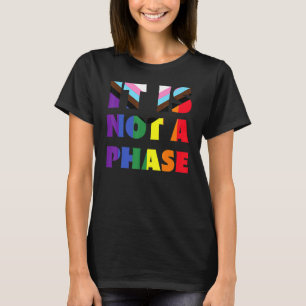 It's Not A Phase Lgbtqia+ Rainbow Flag Gay Pride A T-Shirt