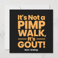 It's Not a Pimp Walk It's Gout Funny Joint Pain