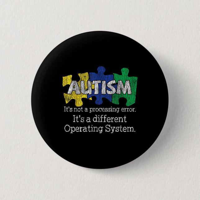 Its Not A Processing Error Autistic Kids Autism Aw 6 Cm Round Badge (Front)