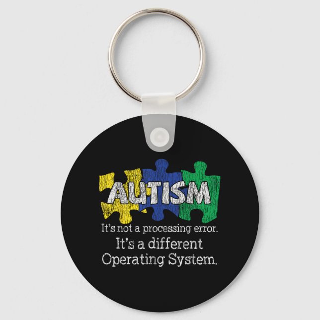 Its Not A Processing Error Autistic Kids Autism Aw Key Ring (Front)