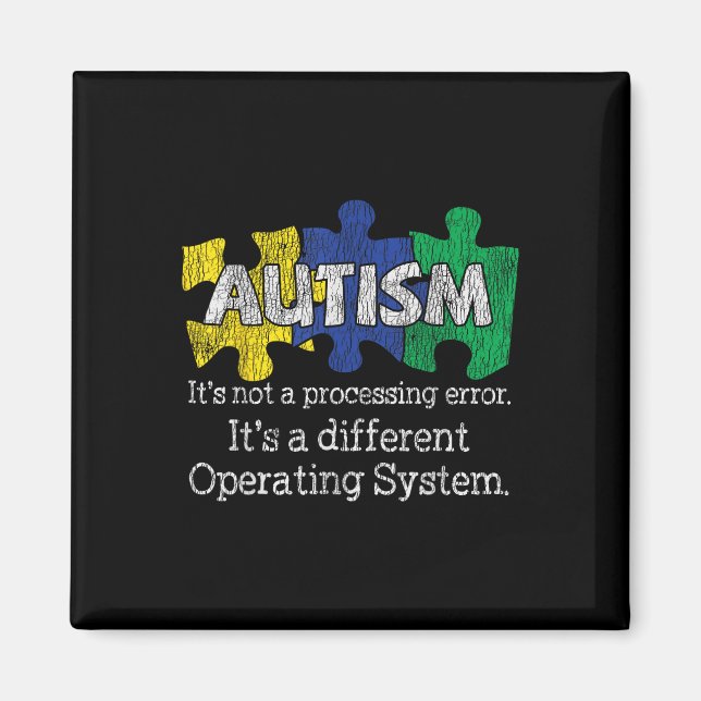 Its Not A Processing Error Autistic Kids Autism Aw Magnet (Front)