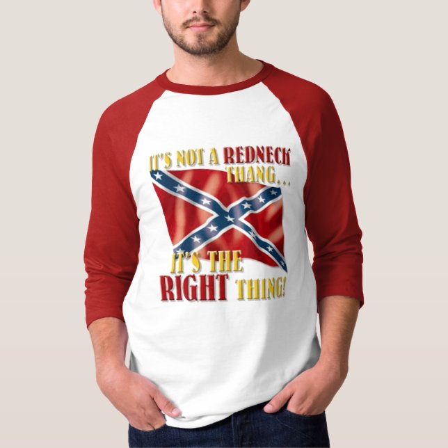 Its not a redneck thing... T-Shirt (Front)