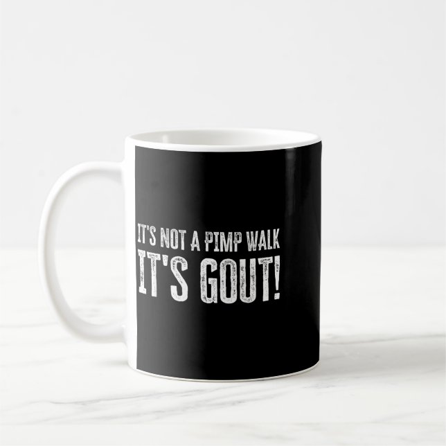 Its Not A Walk Its Gout Funny Artwork Coffee Mug (Left)