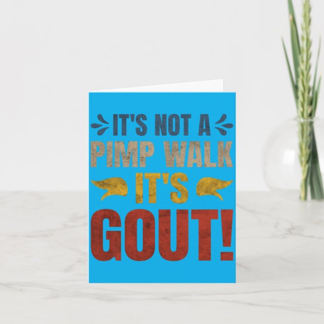 Its Not A Walk Its Gout Funny Design Card (Front)