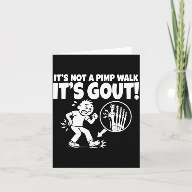 Its Not A Walk Its Gout Funny Print Card (Front)