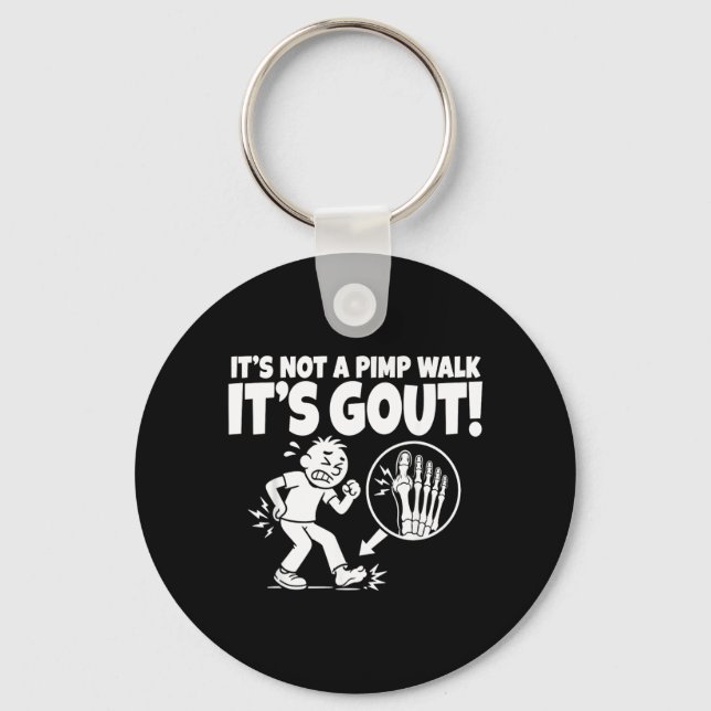 Its Not A Walk Its Gout Funny Print Key Ring (Front)
