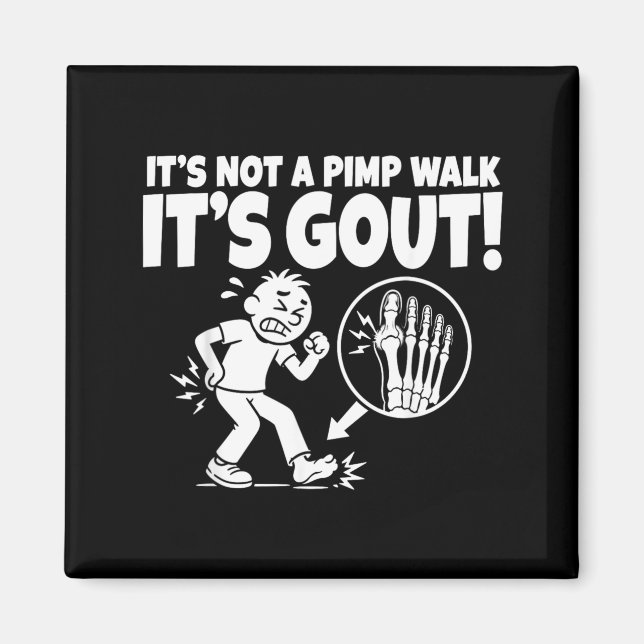 Its Not A Walk Its Gout Funny Print Magnet (Front)