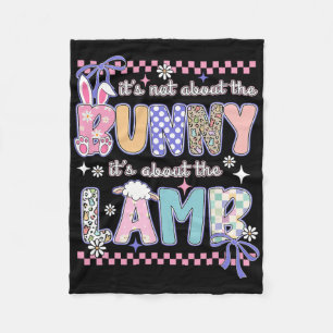 It's Not About The Bunny Christian Jesus Lamb Bibl Fleece Blanket