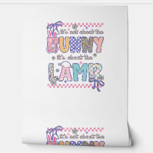 It's Not About The Bunny Christian Jesus Lamb Bibl Wallpaper