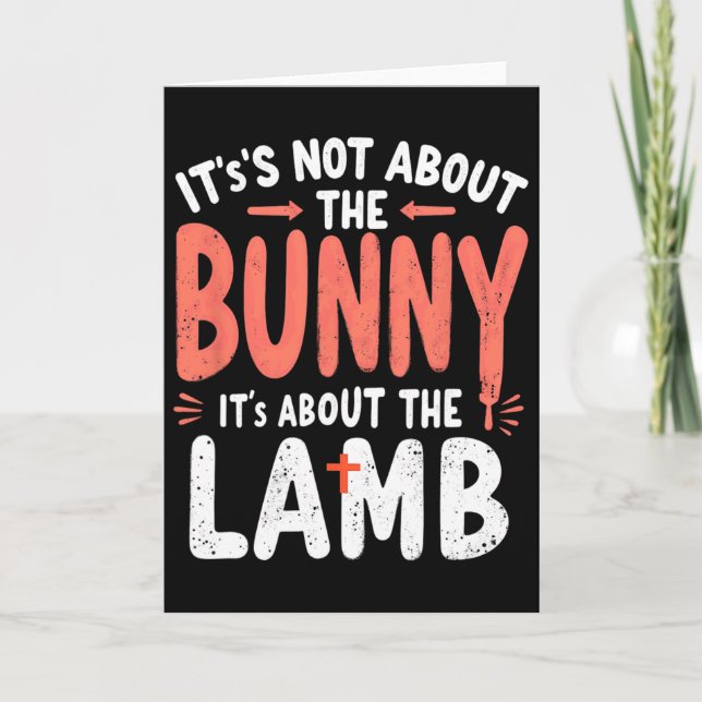 It's Not About The Bunny It's About Lamb Easter Ch Card (Front)