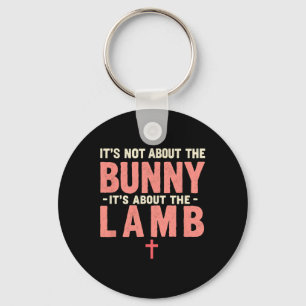 It's Not About The Bunny Its About Lamb Easter Chr Key Ring